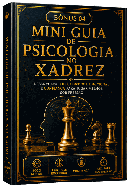 Bônus 04: Mini Guia de Psicologia no Xadrez